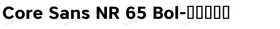 Core Sans NR 65 Bol字体转换